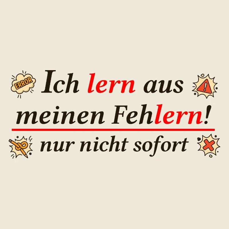 I learn from my mistakes – Funny Learning Pun