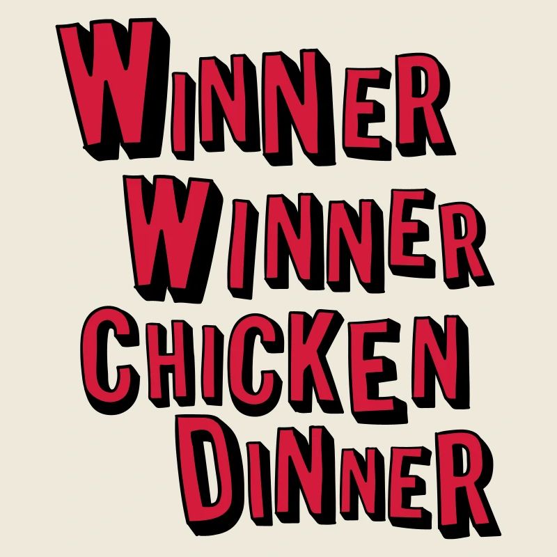 winner winner chicken dinner
