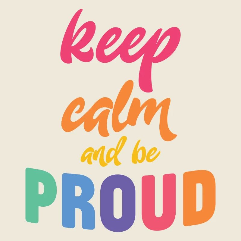 LGBT Pride Month - Keep Calm and Be Proud