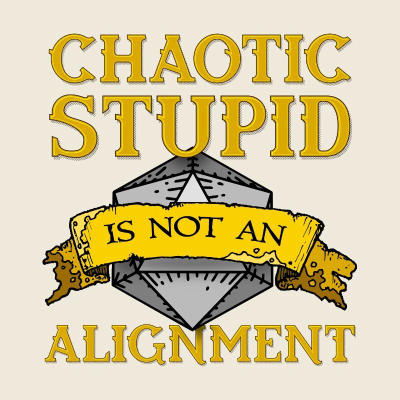 Chaotic Stupid Alignment