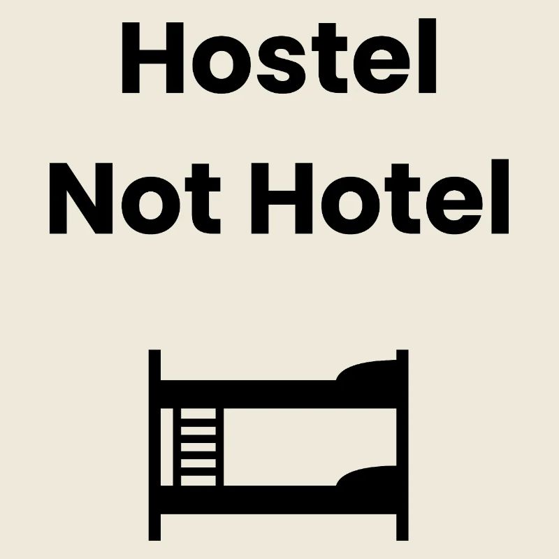 Hostel, Not Hotel – Backpacker Shirt