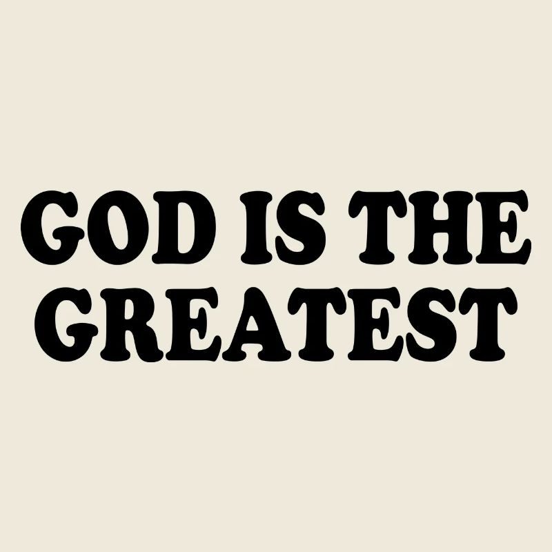 god is the greatest