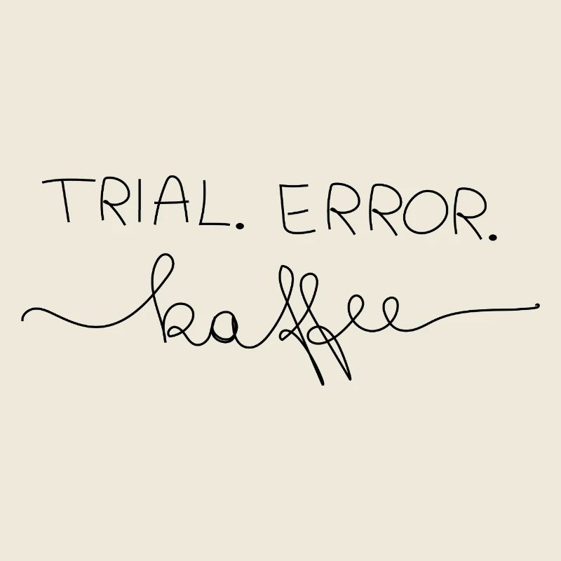 Trial.Error.Kaffee