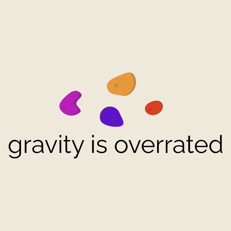 Gravity is overrated - Bouldering Design