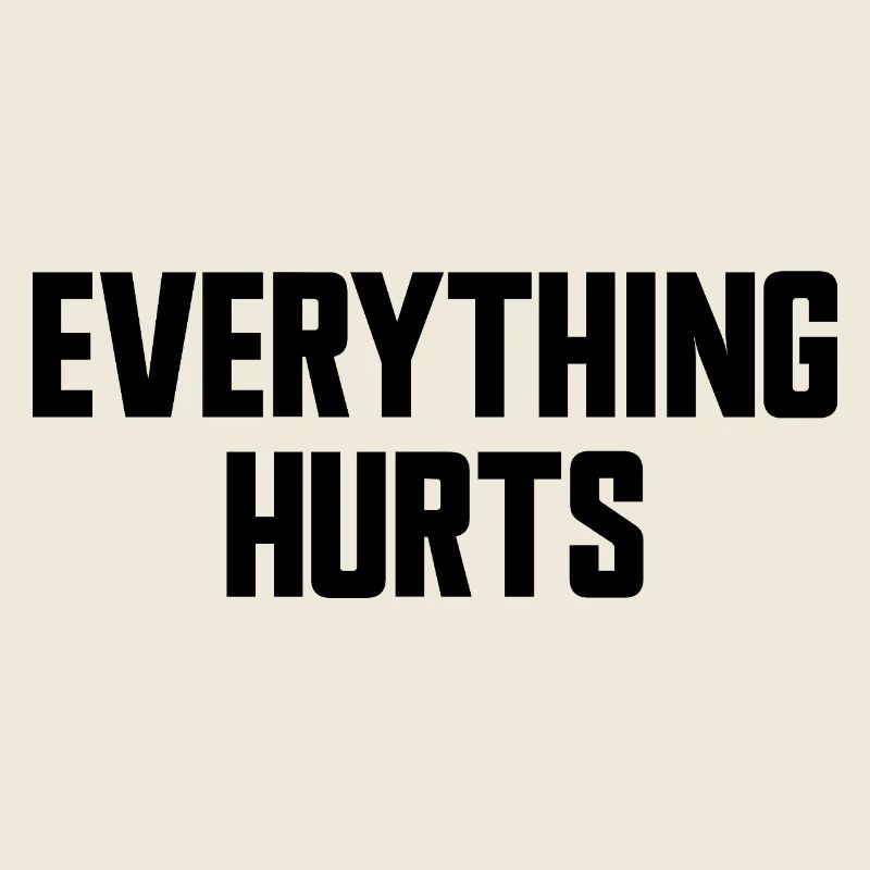 Everything Hurts Fun Gym Workouts All