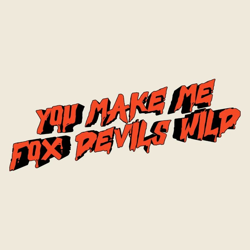 You make me fox devils wild