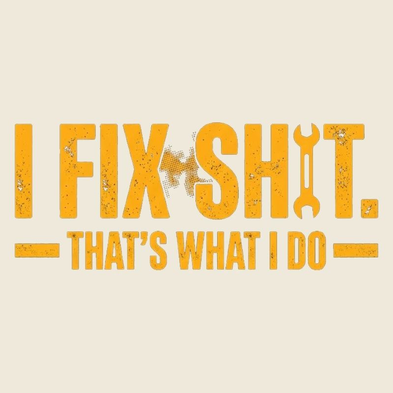 Je répare des trucs, c’est ce que je fais