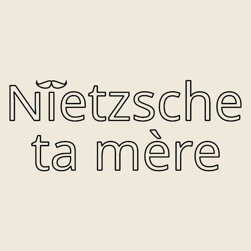 Nietzsche ta mère Noir Contour