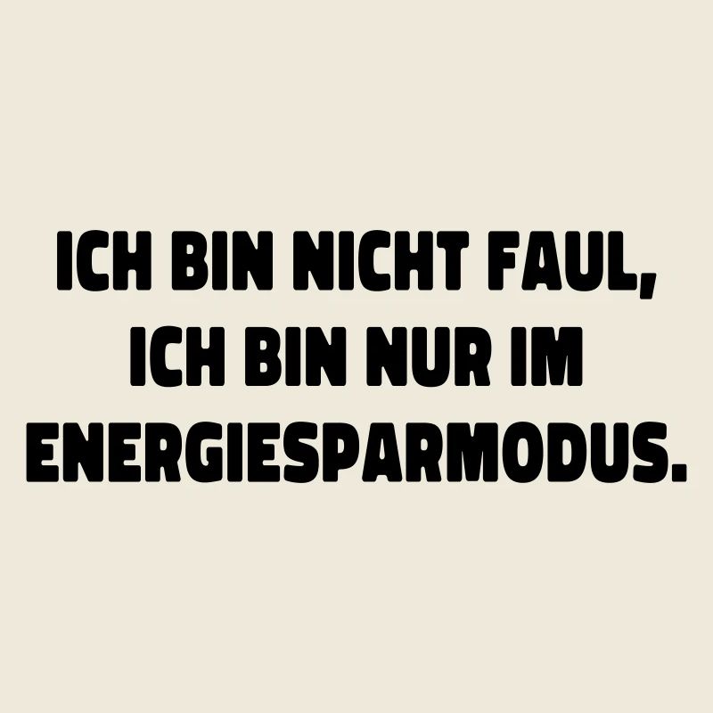 I'm Not Lazy Statement Saying