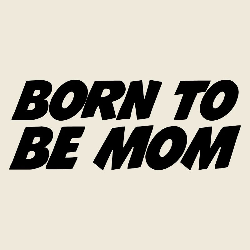 Geboren, um Mutter zu sein