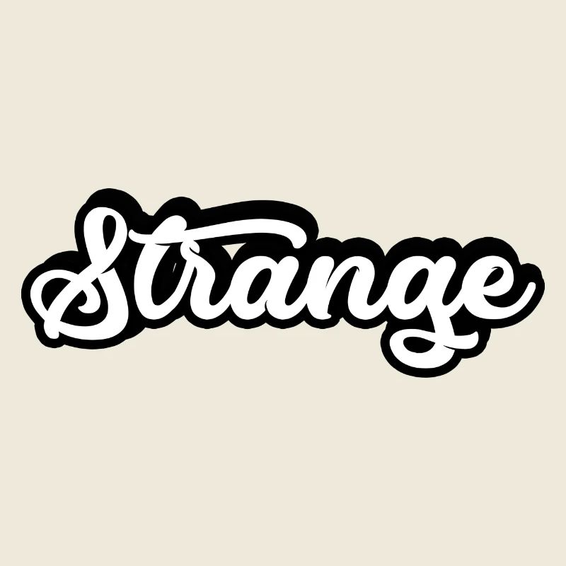 seltsam komisch strange kurios stranger different