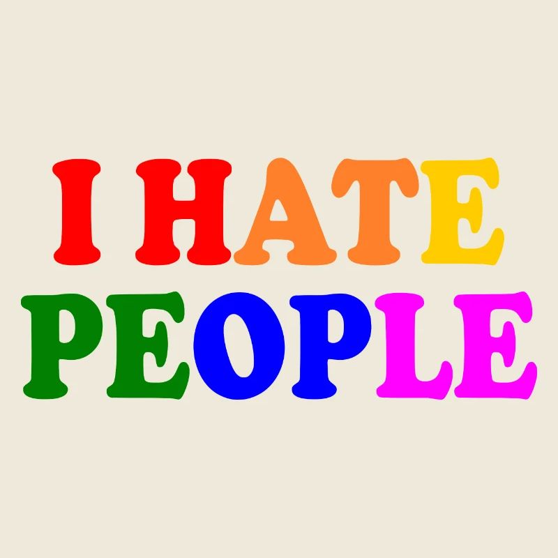 I hate people