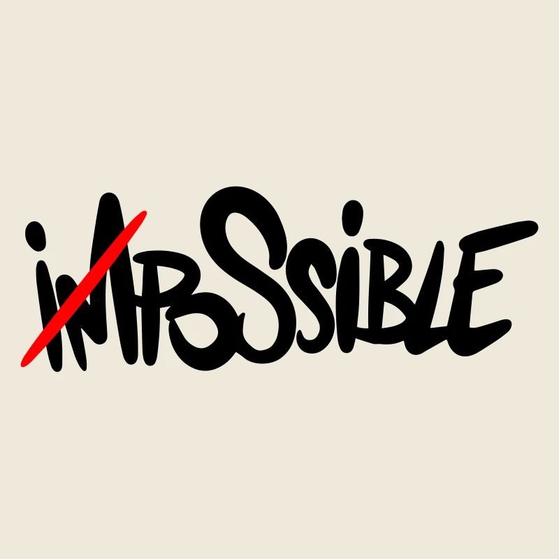 possible Everything is possible