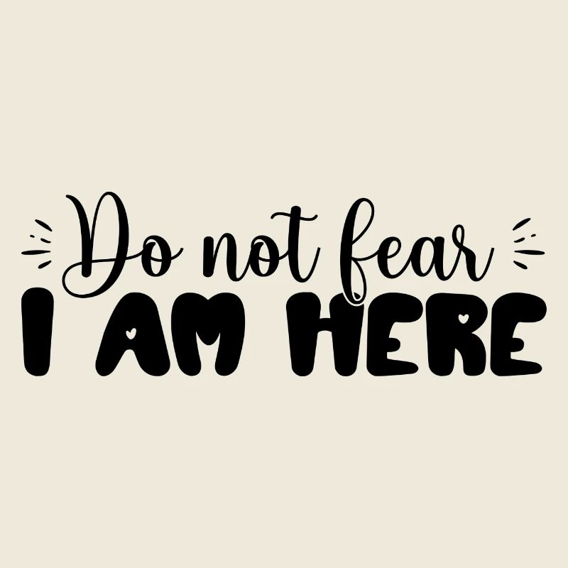 Don't Be Afraid, I'm Here – Inspiring