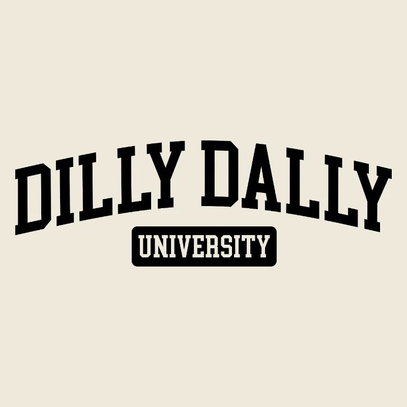 Dilly Dally University Procrastinate Dreschen