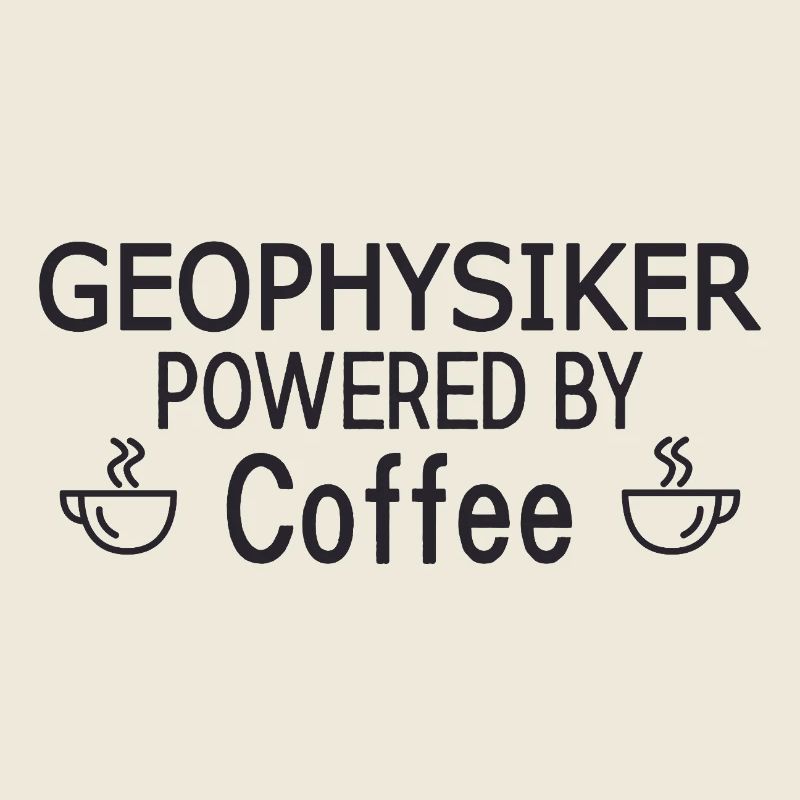 Geophysicist Powered By Coffee Geophysics