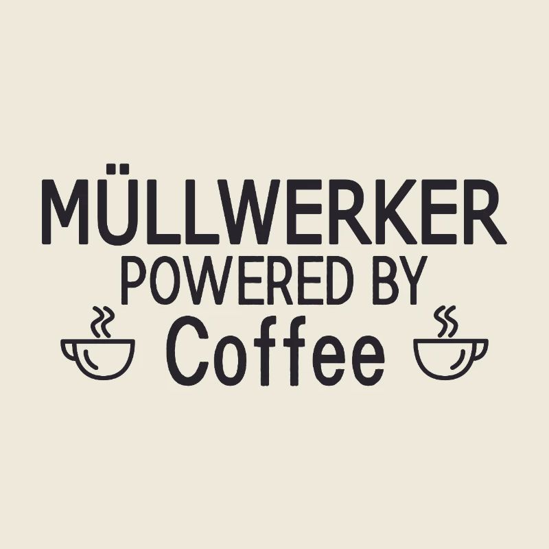 Müllwerker Powered By Coffee