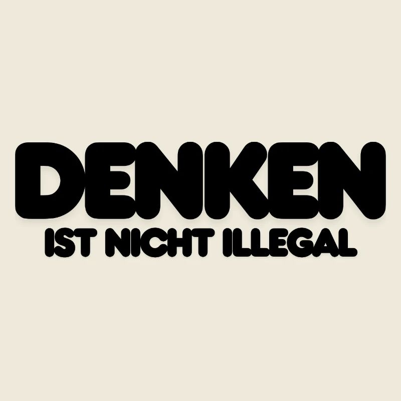 DENKEN IST NICHT ILLEGAL - SCHWARZER IT SPRUCH