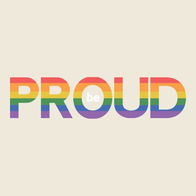 LGBT Pride Month - Be Proud