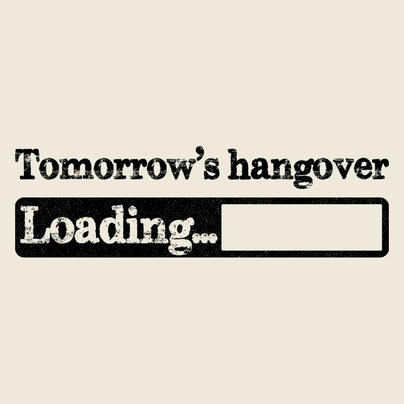 Tomorrow's hangover loading