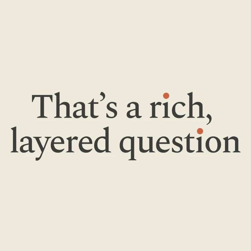 That is a rich, layered question