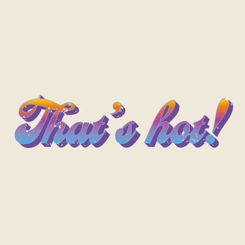 That's hot! – Retro Gradient Style