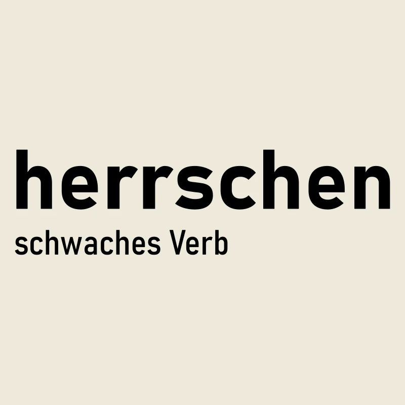 herrschen schwaches Verb