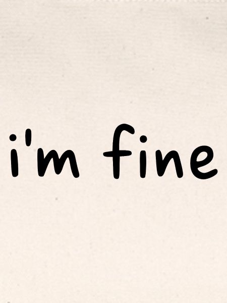I'm fine