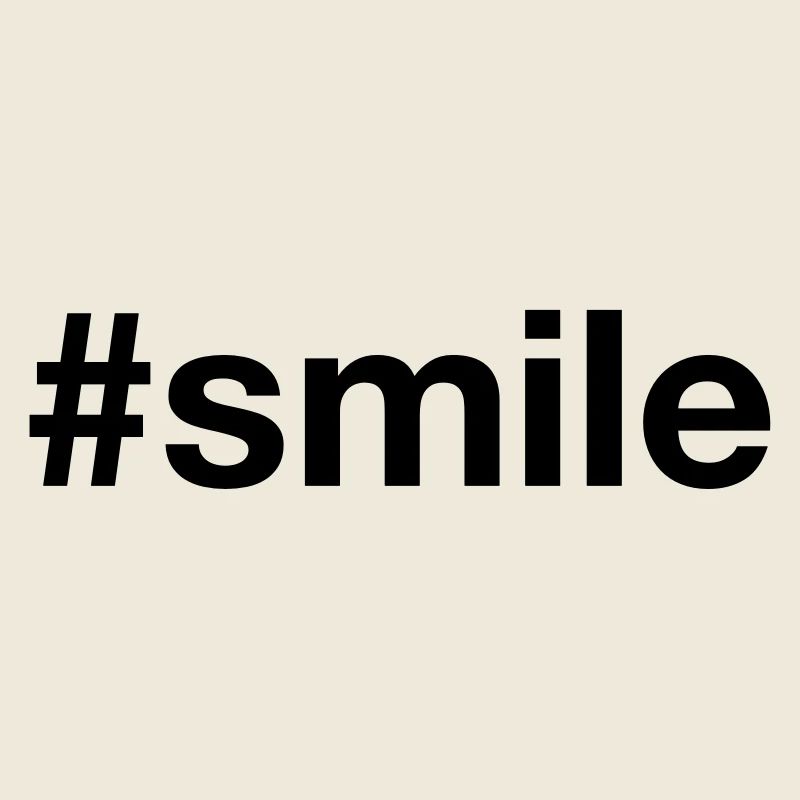 SMILE Hashtag Laughter Smile