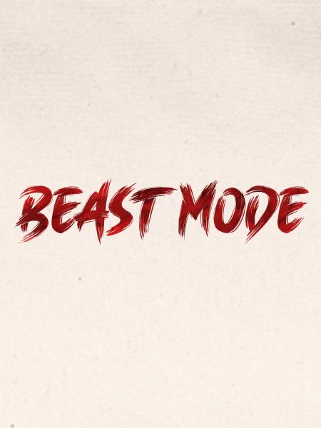 Beast Mode!