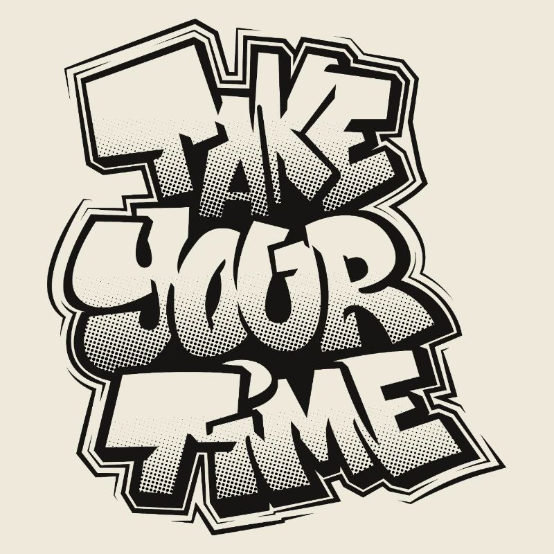 Prends ton temps, graffiti