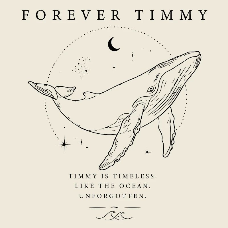 Forever Timmy - Unforgotten Whale Black Design