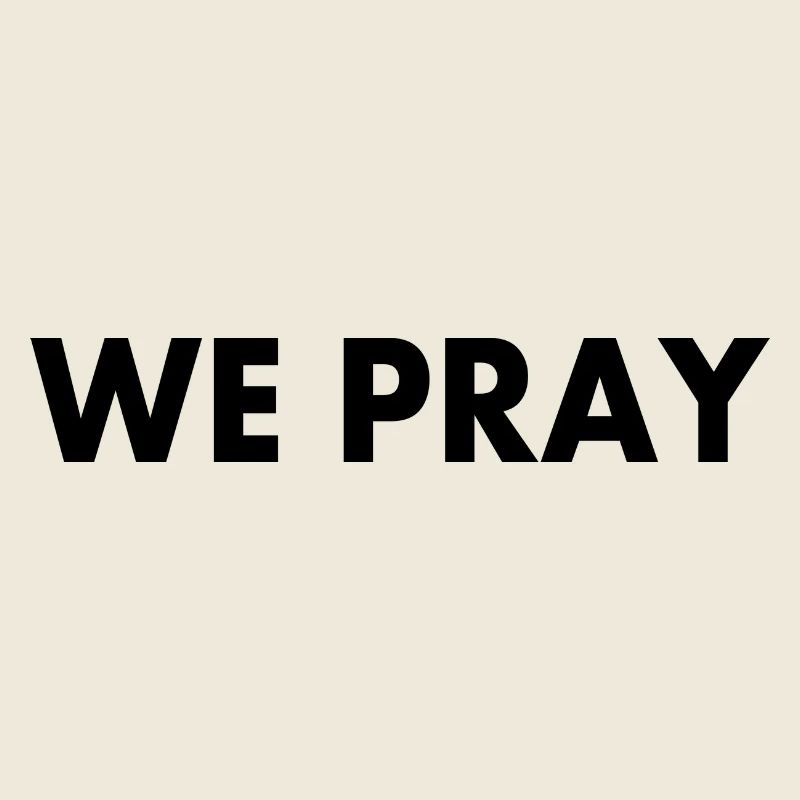 We pray