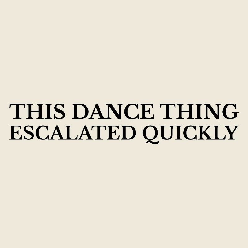 Humour Danse : This Dance Thing Escalated
