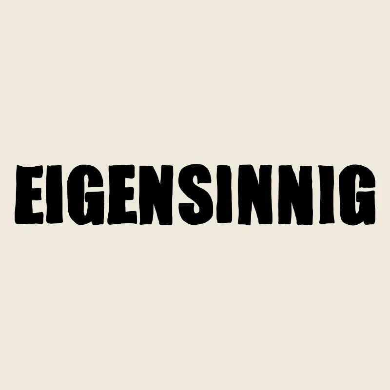 Eigensinnig