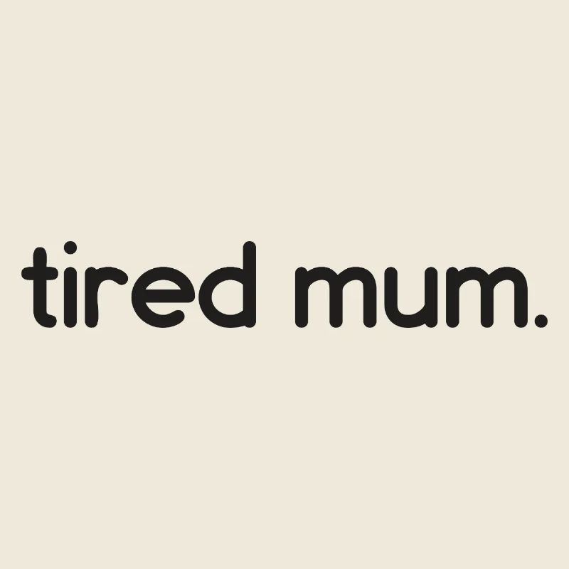Tired Mum
