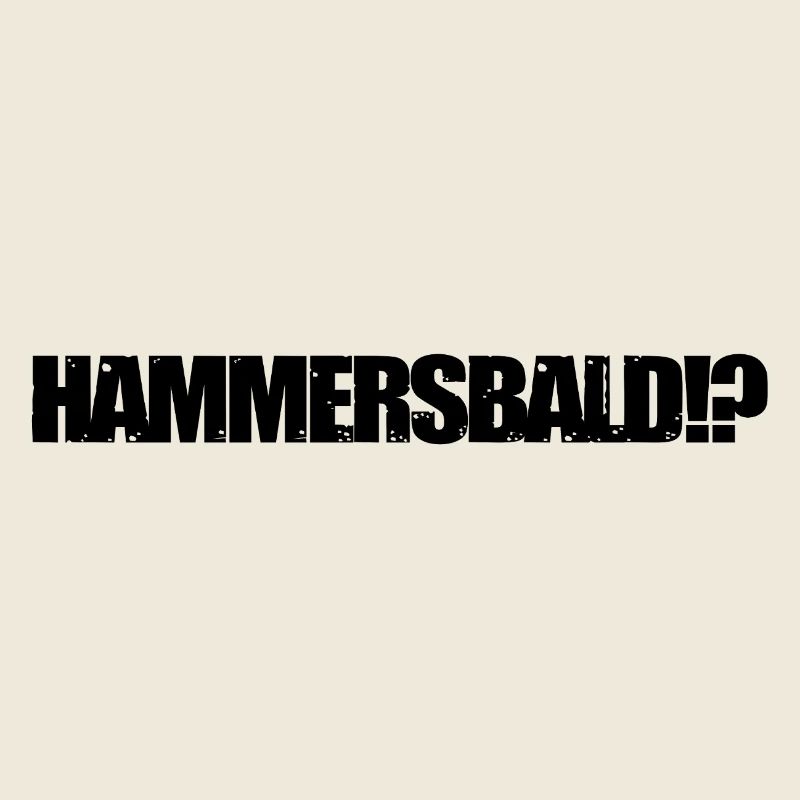 HAMMERSBALD?! BLACK