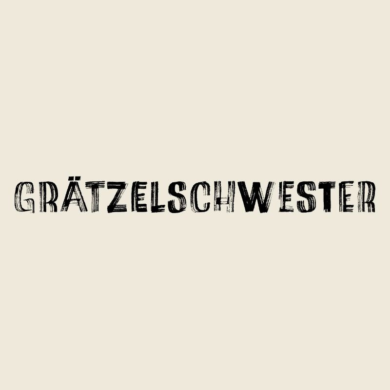 Grätzelschwester – Dicton culte du dialecte viennois