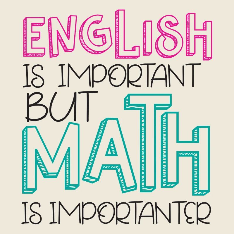 L'anglais est important mais les mathématiques sont importantes