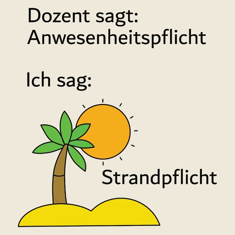 Unispruch "Strandpflicht" Geschenk, Studenten