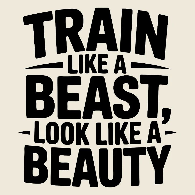 Train like a beast, look like a beauty