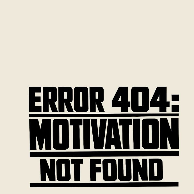 Error 404 Motivation not found Geschenkidee lustig