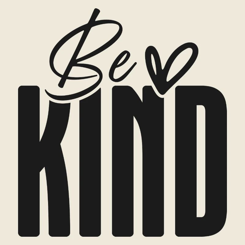 Be Kind Bold Script Overlay