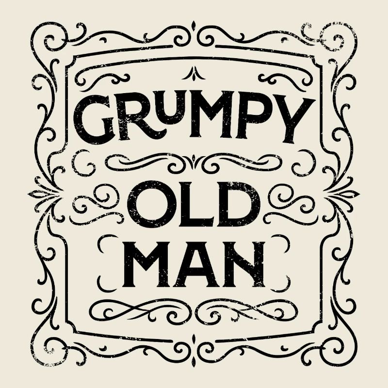 GRUMPY OLD MAN