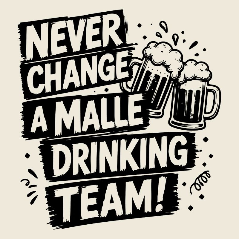 Malle 2026 Never Change A Malle Drinking Team