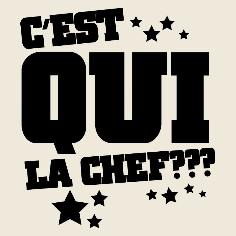 C'est qui la chef