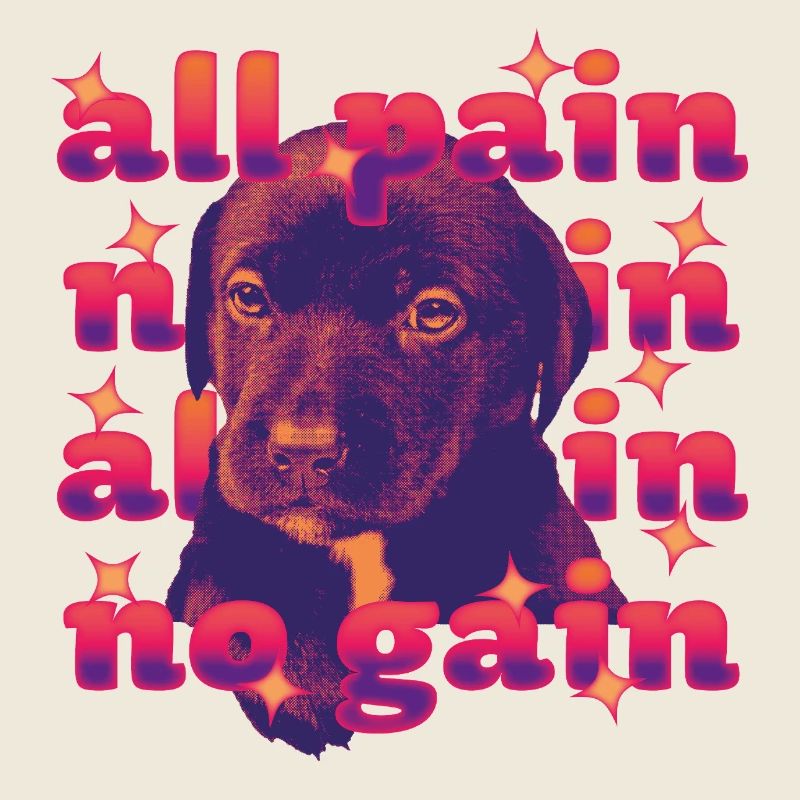 All Pain No Gain – Dramatic Dog
