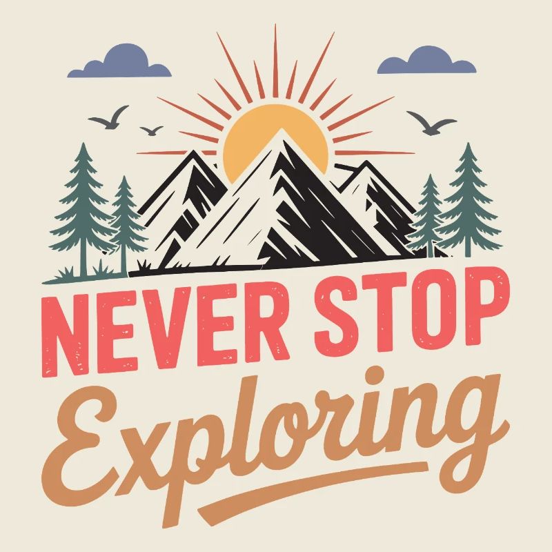 Mountains - Never Stop Exploring