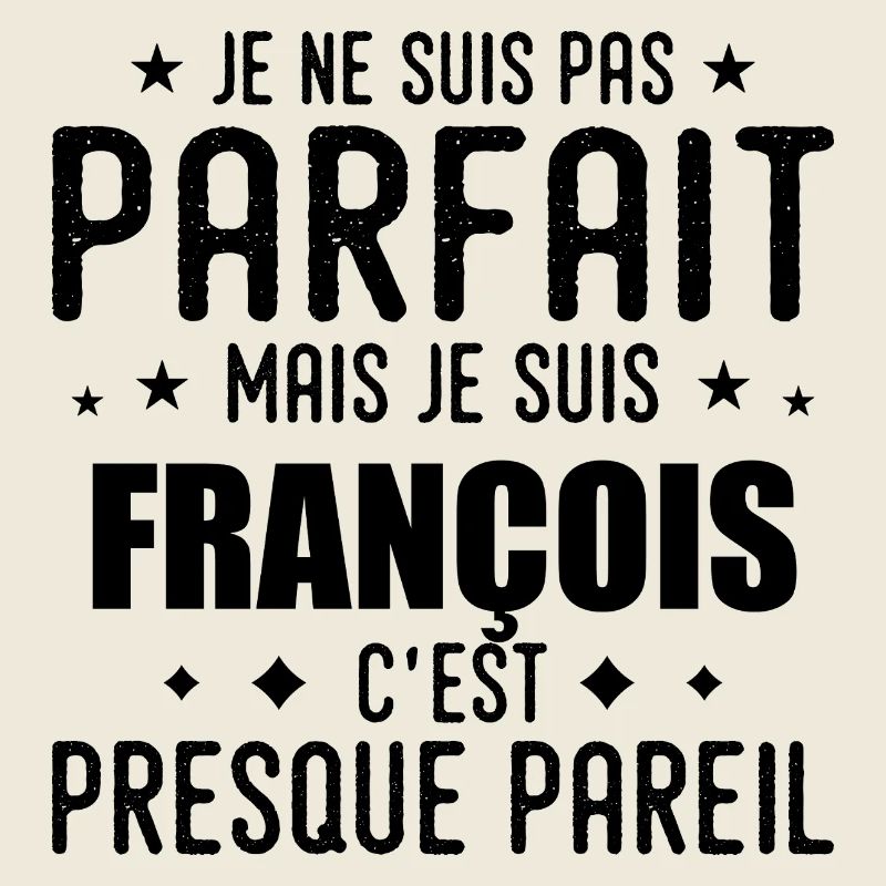 François: authentisch, unvollkommen, oben, Perfektion