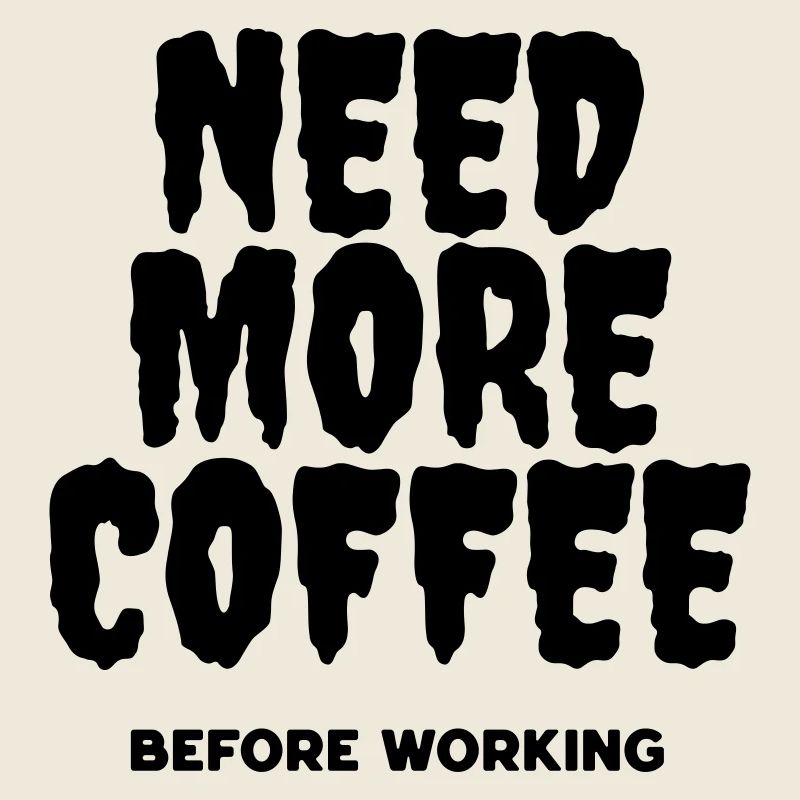 Need more coffee before working
